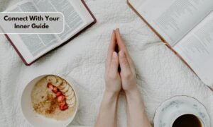 Connect With Your Inner Guide