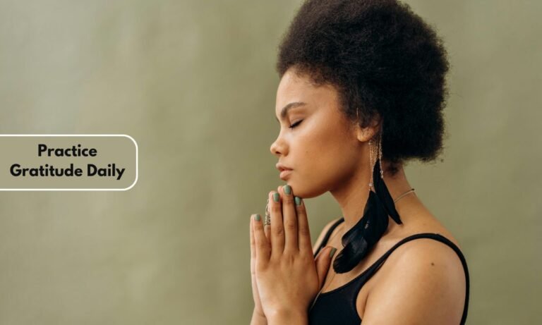 Practice Gratitude Daily